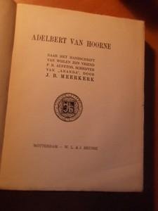 Meerkerk, J.B. - Adelbert van Hoorne. Naar het handschrift van wijlen zijn vriend P.R. Aufetos, schrijver van "Ananda"