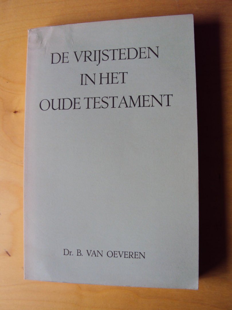 Oeveren, dr. B. van - De vrijsteden in het Oude Testament