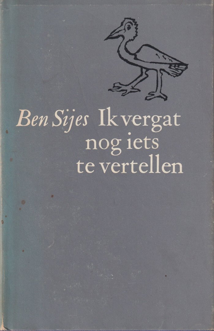 Sijes, Ben - Ik vergat nog iets te vertellen