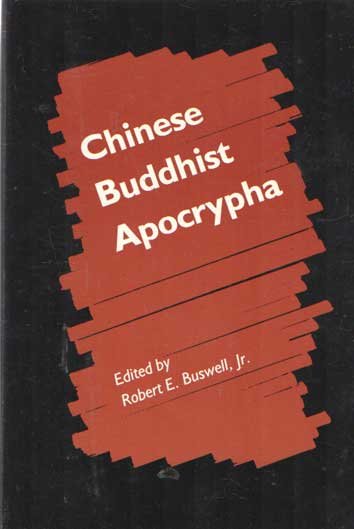 Robert E. Buswell, Jr (ed) - Chinese Buddhist Apocrypha