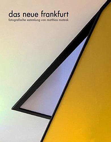 MATZAK, MATTHIAS. - Das neue Frankfurt. Fotografische Sammlung von Matthias Matzak