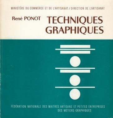 (NOORDZIJ, Gerrit). PONOT, René - Techniques graphiques. (Inscrit par Ponot à Gerrit Noordzij).