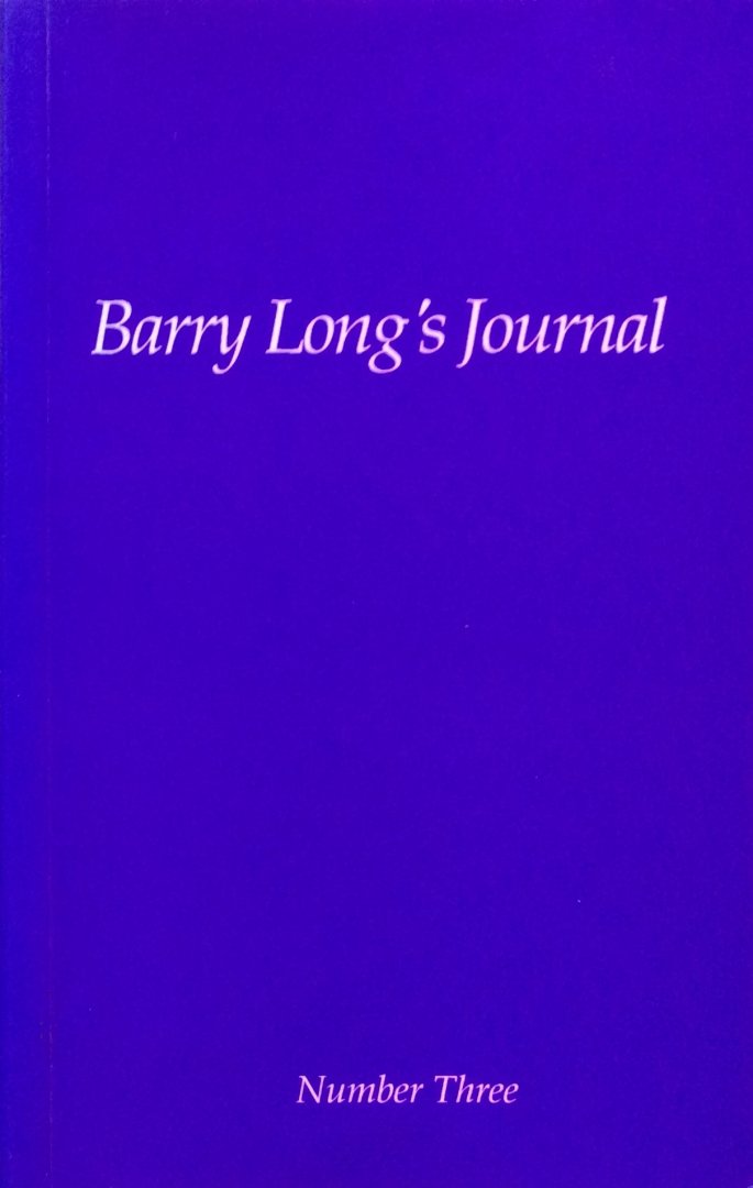 Long, Barry - Barry Long's journal, number three: June 1991 to October 1991 / Mastery and the karma of living