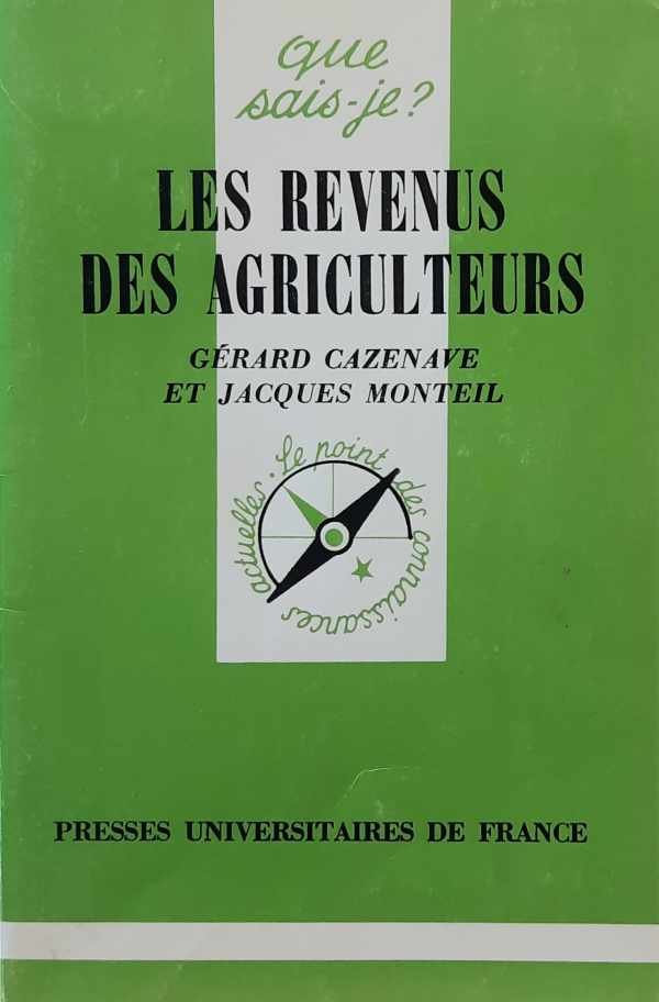 CAZENAVE G., MONTEIL J. - Que sais-je? Les revenus des agriculteurs
