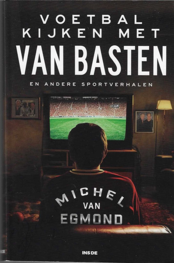Egmond, Michel van en Krabbendam, Martijn - Voetbal kijken met van Basten