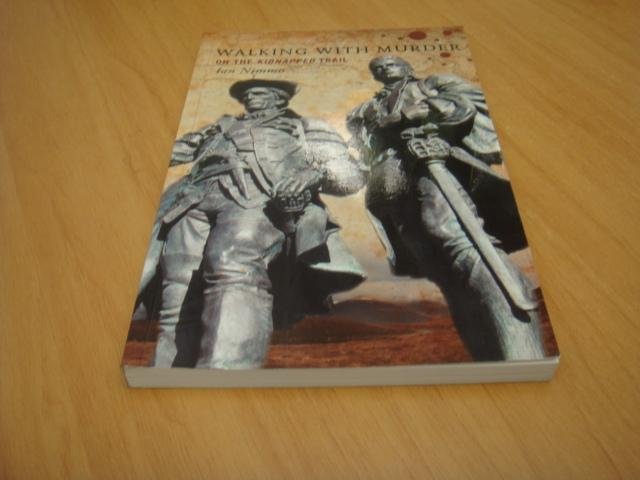 Nimmo, Ian - Walking With Murder - On the kidnapped Trail