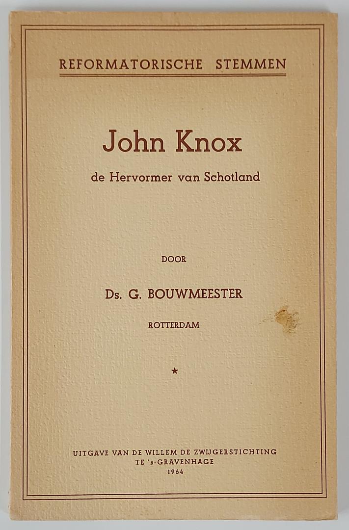 Bouwmeester, ds. G. - John Knox, de hervormer van Schotland (Reformatorische stemmen)