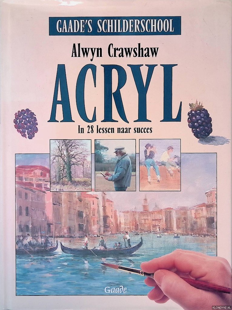Crawshaw, Alwyn & Peter Bosma - Acryl: in 28 lessen naar succes