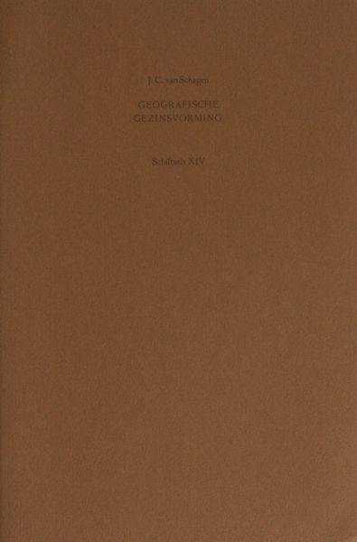 Schagen, J.C. van. - Geografische gezinsvorming. Schriftsels XIV