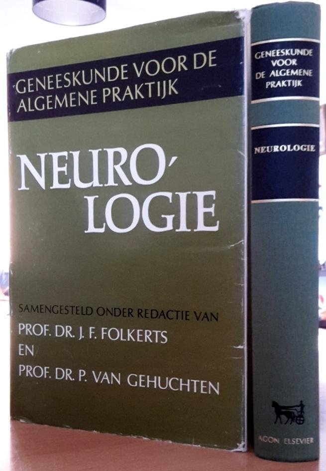 Folkerts, J.F. & , P. van Gehuchten (red.), samengesteld onder redactie van - Neurologie (Reeks: Geneeskunde voor de algemene praktijk ; [dl. 3])