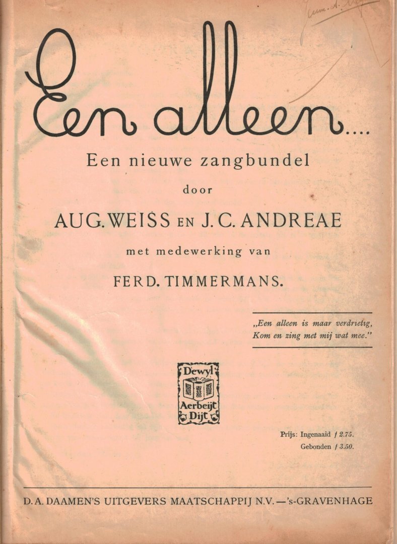 Aug. Weiss & J.C.Andreae / Ferd Timmermans - Een Alleen Een nieuwe zangbundel