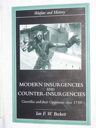 Beckett, Ian F.W. - Modern insurgencies and Counter-Insurgencies