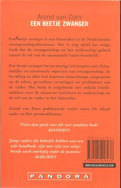 Dam, Arend van .. Omslagontwerp Annemarie van Pruyssen - Een beetje zwanger. Handboek voor vaders. niets dan goeds over dit complete boek