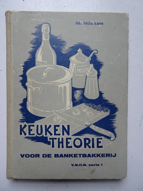 Hüsken, M.. - Keukentheorie voor de banketbakkerij.