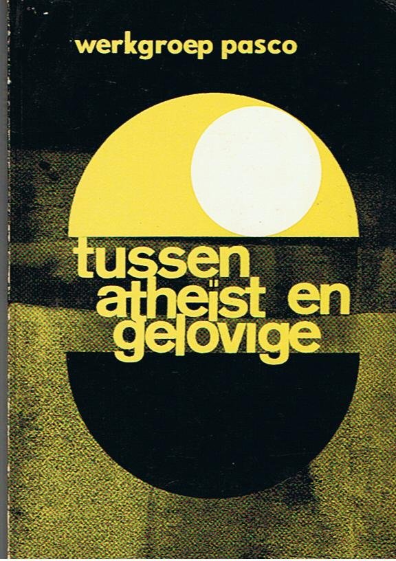 Werkgroep Pasco - Tussen atheïst en gelovige