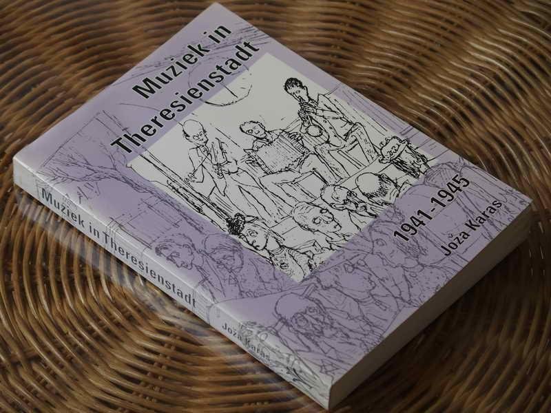 Karas J - Muziek in Theresienstadt 1941-1945