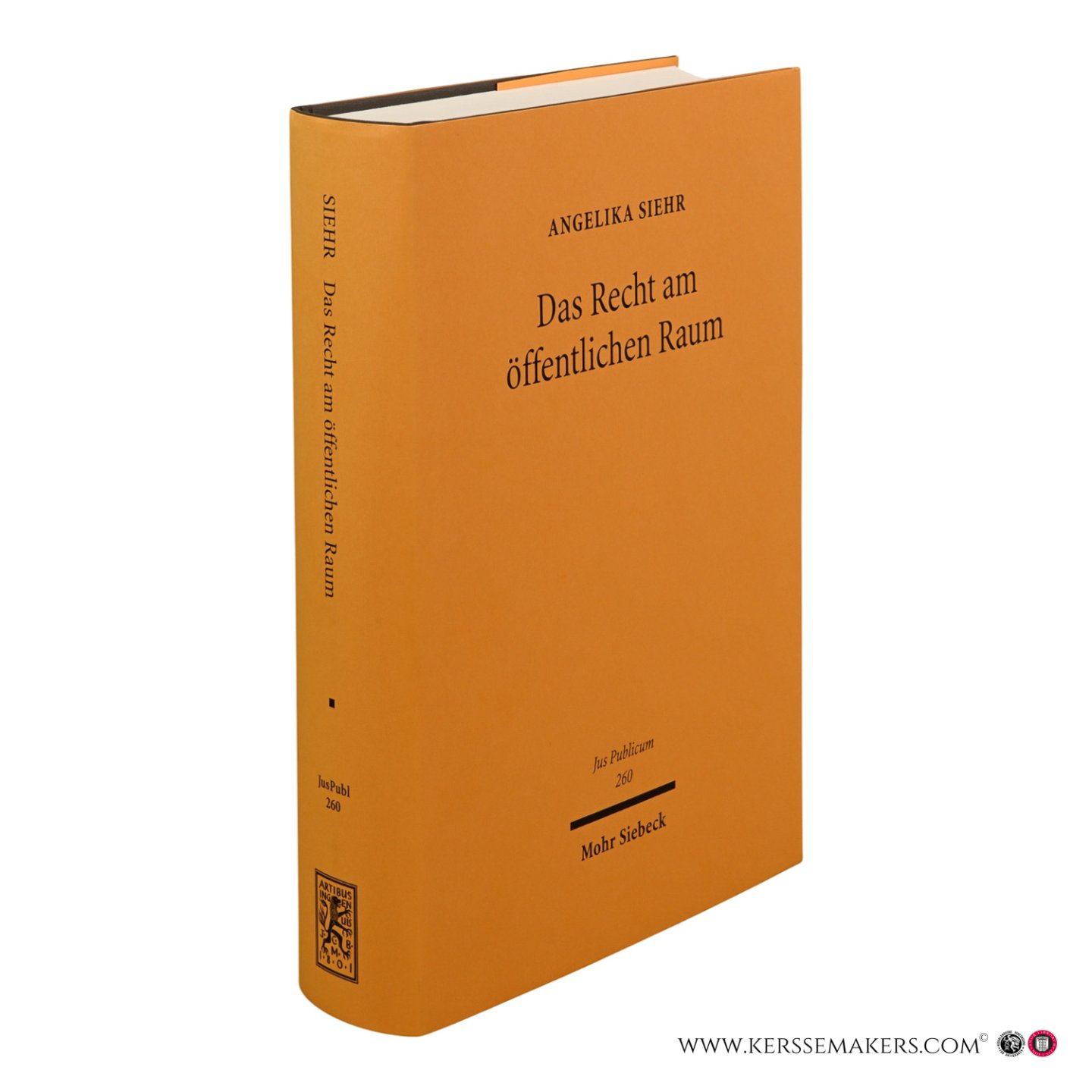 Siehr, Angelika. - Das Recht am öffentlichen Raum. Theorie des öffentlichen Raumes und die räumliche Dimension von Freiheit.
