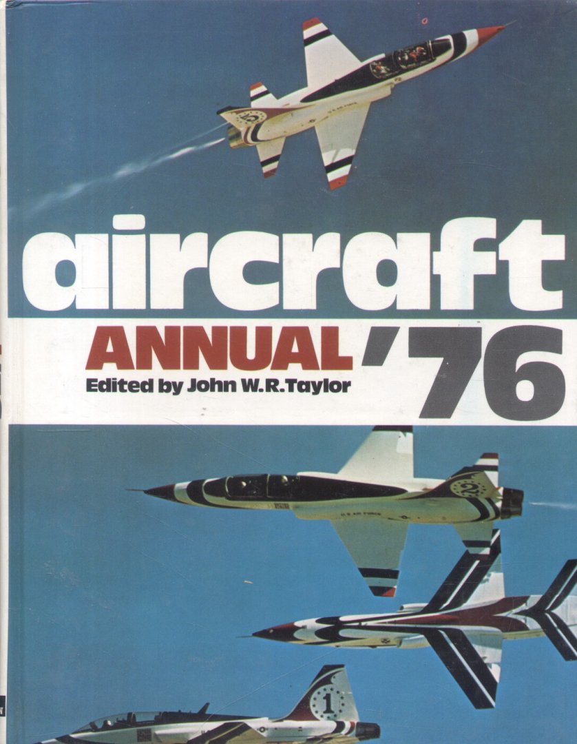 Taylor, John W.R. (editor) - Aircraft Annual '76 [1976]