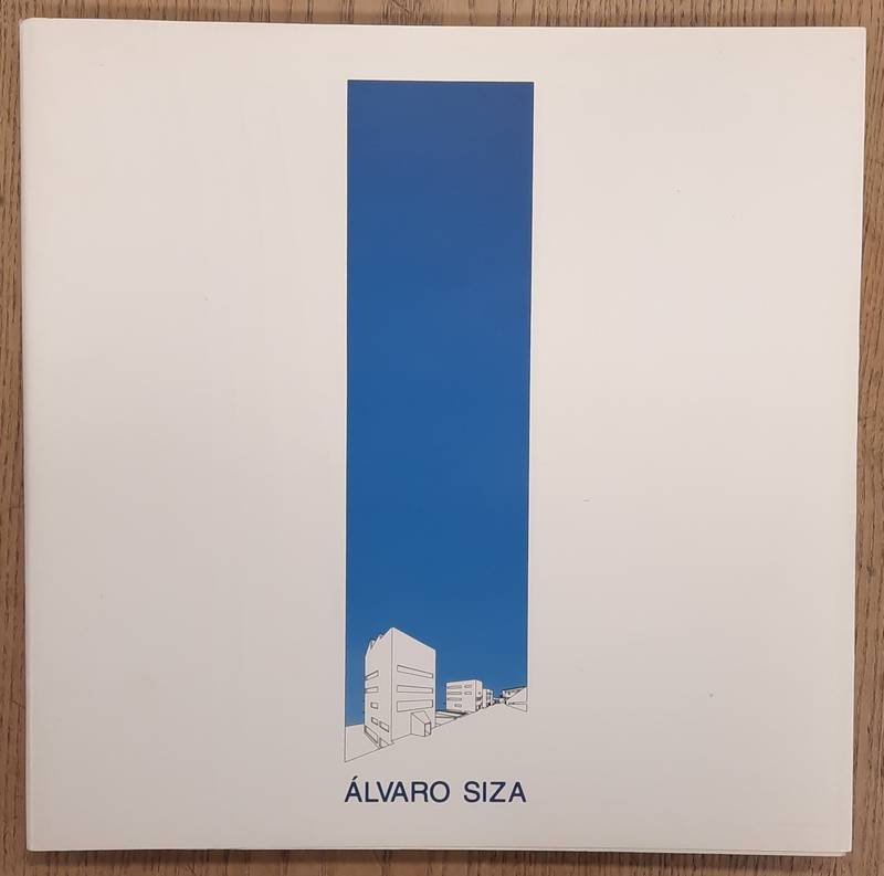 SIZA, ALVARO - ALVARO SIZA - LUIZ TRIGUIIROS &  ADALBERTO DIAS; CARLOS CASTANHEIRA ET AL. - Alvaro Siza: 1986-1995