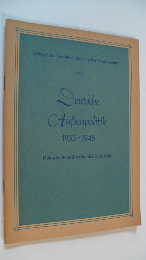 Mielcke Dr.Karl - Deutsche Aussenpolitik  1933-1945 Dokumente mit verbindendem Text