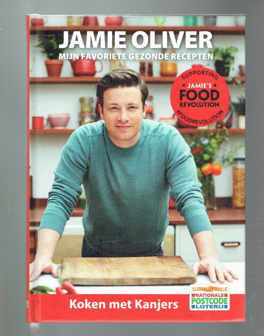 Oliver, Jamie - Jamie Oliver, mijn favoriete gezonde recepten, koken met kanjers