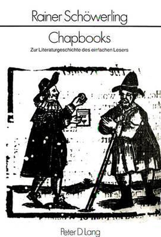 Schöwerling, Rainer. - Chapbooks : zur Literaturgeschichte des einfachen Lesers : englische Konsumliteratur 1680-1840.