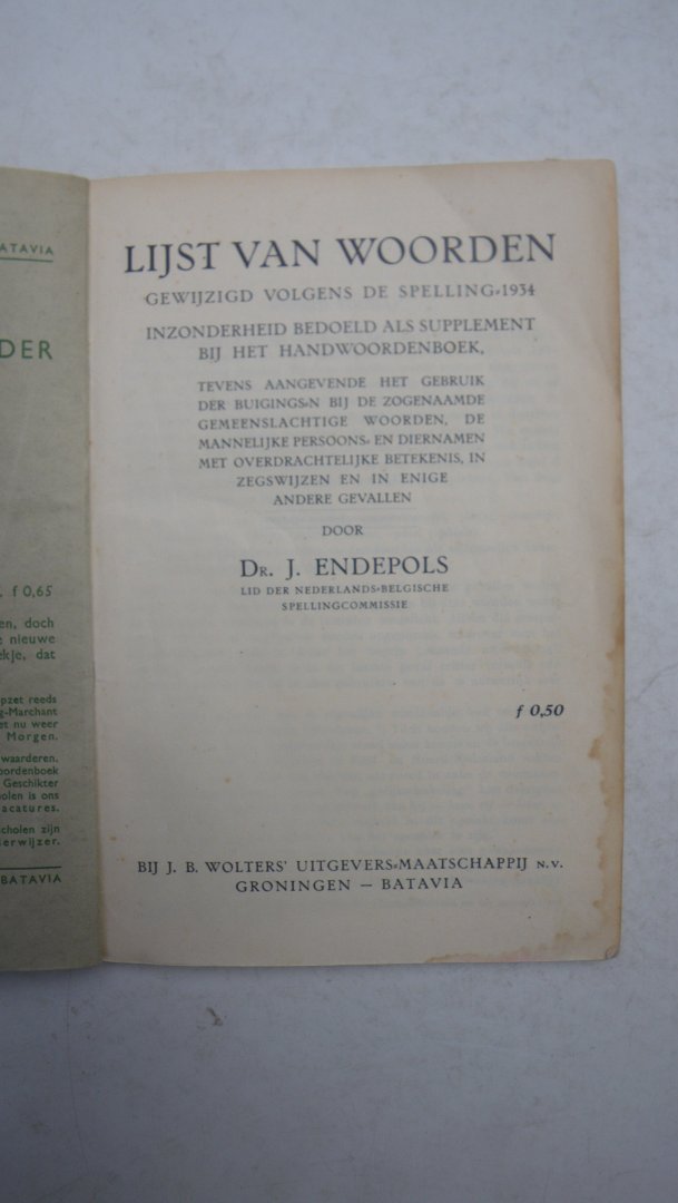 Endepols J. - Lijst Van Woorden Gewijzigd Volgens de Spelling, 1934: Inzonderheid Bedoeld Als Supplement Bij Het Handwoordenboek