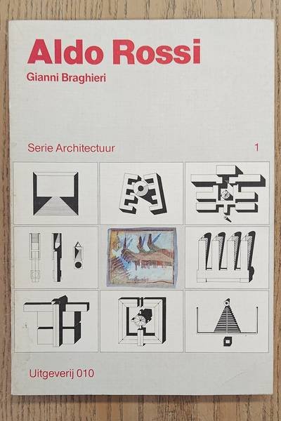 BRAGHIERI, GIANNI. - Aldo Rossi.