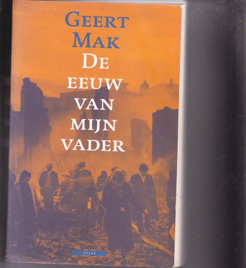 Mak,Geert - De eeuw van mijn vader
