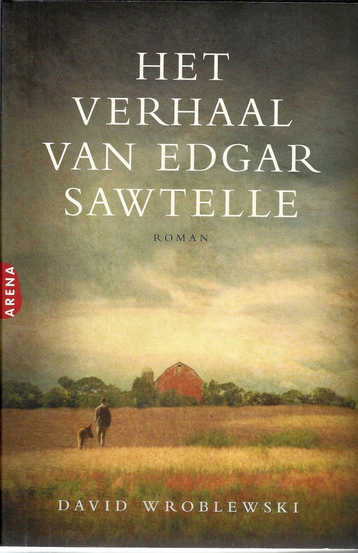 Wroblewski, David - Het verhaal van Edgar Sawtelle - roman