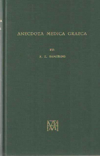 Ermerins, F.Z. - Anecdota Medica Græca, E Codicibus Mss. Expromsit