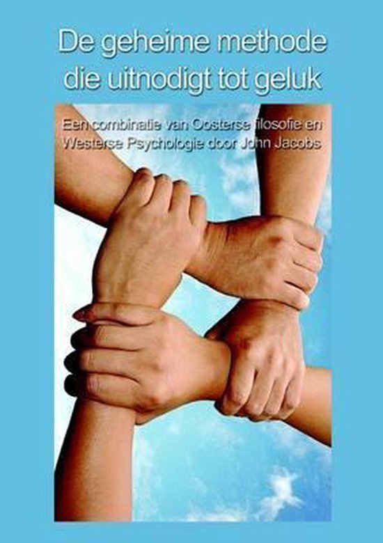 De geheime methode die uitnodigt tot geluk