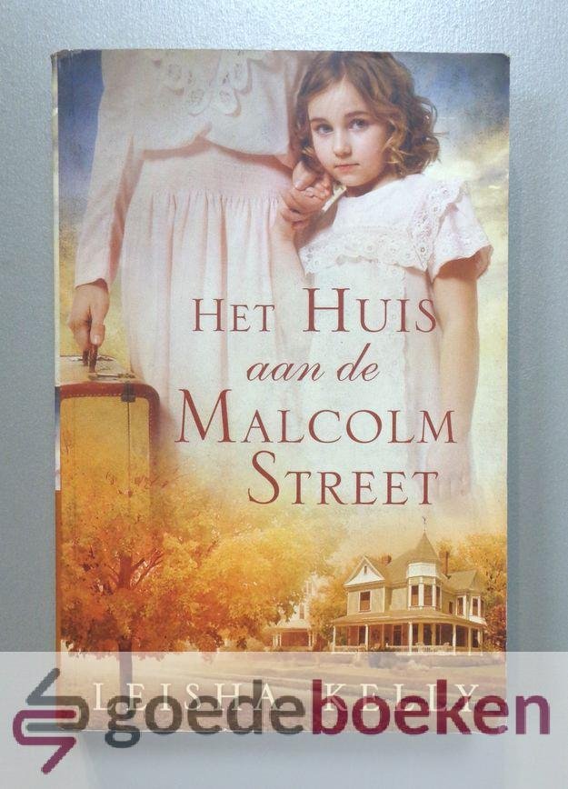 Kelly, Leisha - Het huis aan de Malcolm Street