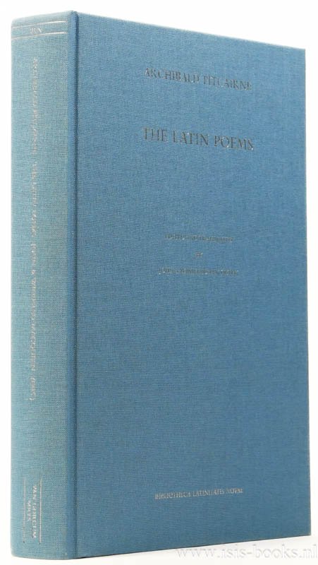 PITCAIRNE, ARCHIBALD - The Latin poems. Edited and translated by John & Winfred MacQueen.