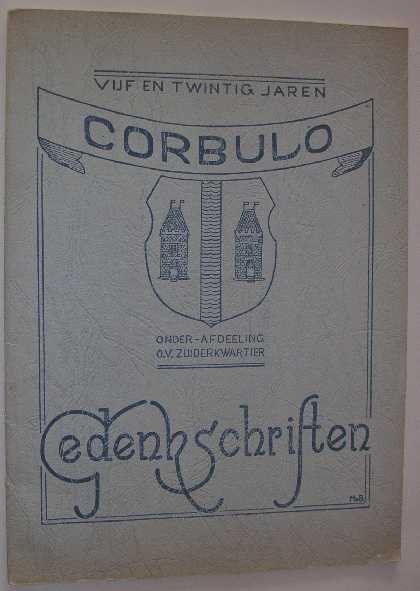 Vijf - Vijf en twintig jaren Corbulo, onder-afdeeling O.V Zuiderkwartier, gedenkschriften : 1920-1945.