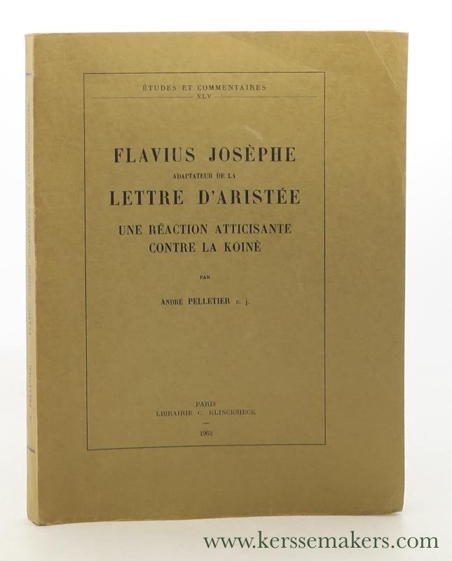 Pelletier, André. - Flavius Josèphe adapteur de la lettre d'Aristée. Une réaction atticisante contre la koinè.