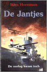 Hornman,Wim - De Jantjes, de oorlog kwam toch.
