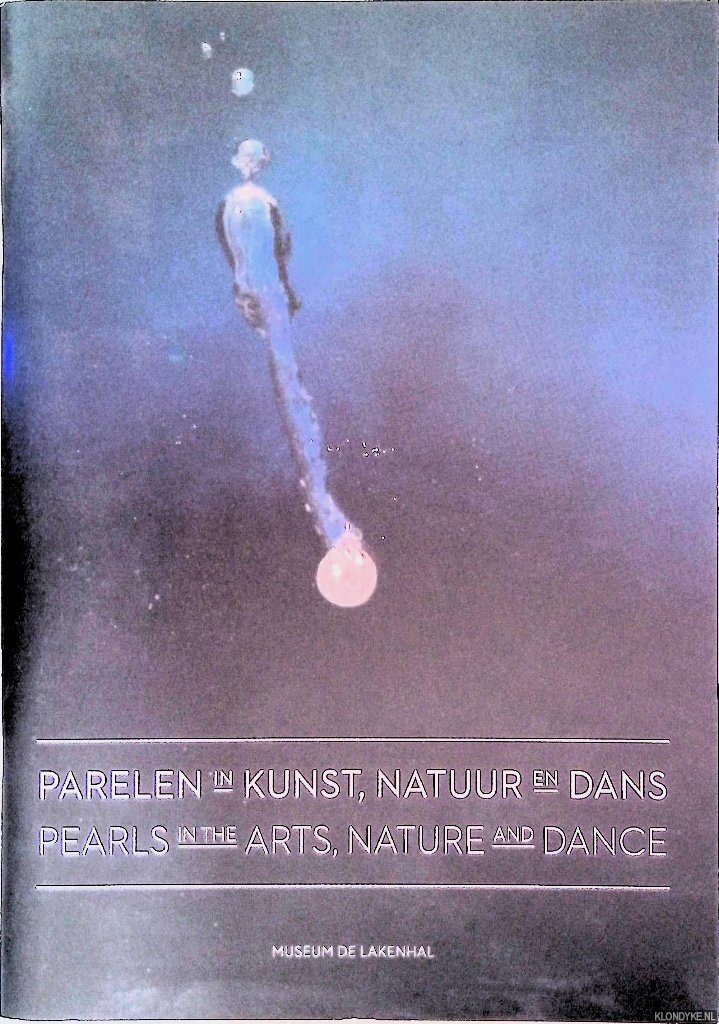 Post, Karin - en anderen - Parelen in kunst, natuur en dans = Pearls in the arts, nature and dance