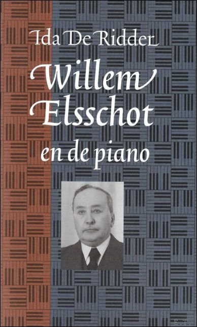 Ida de Ridder - Willem Elsschot en de Piano