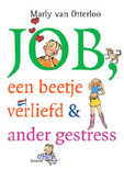 Otterloo, M. van - Job een beetje verliefd & ander gestress Otterloo, M. van - Job een beetje verliefd & ander gestress