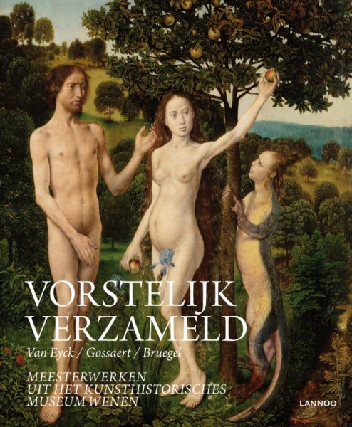 Sellink, Manfred / Borchert, Till-Holger / Ferino-Pagden, Sylvia - Vorstelijk verzameld / meesterwerken uit het Kunsthistorisches Museum Wenen