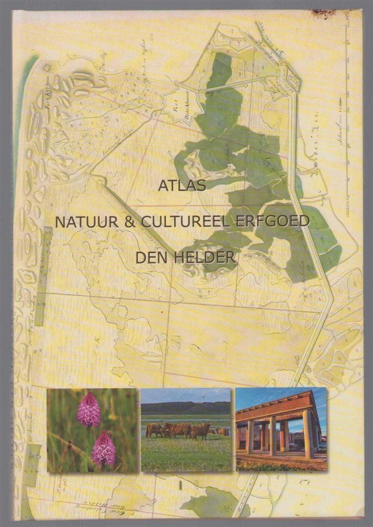 Breugel, A.M. van - Atlas natuur & cultureel erfgoed Den Helder