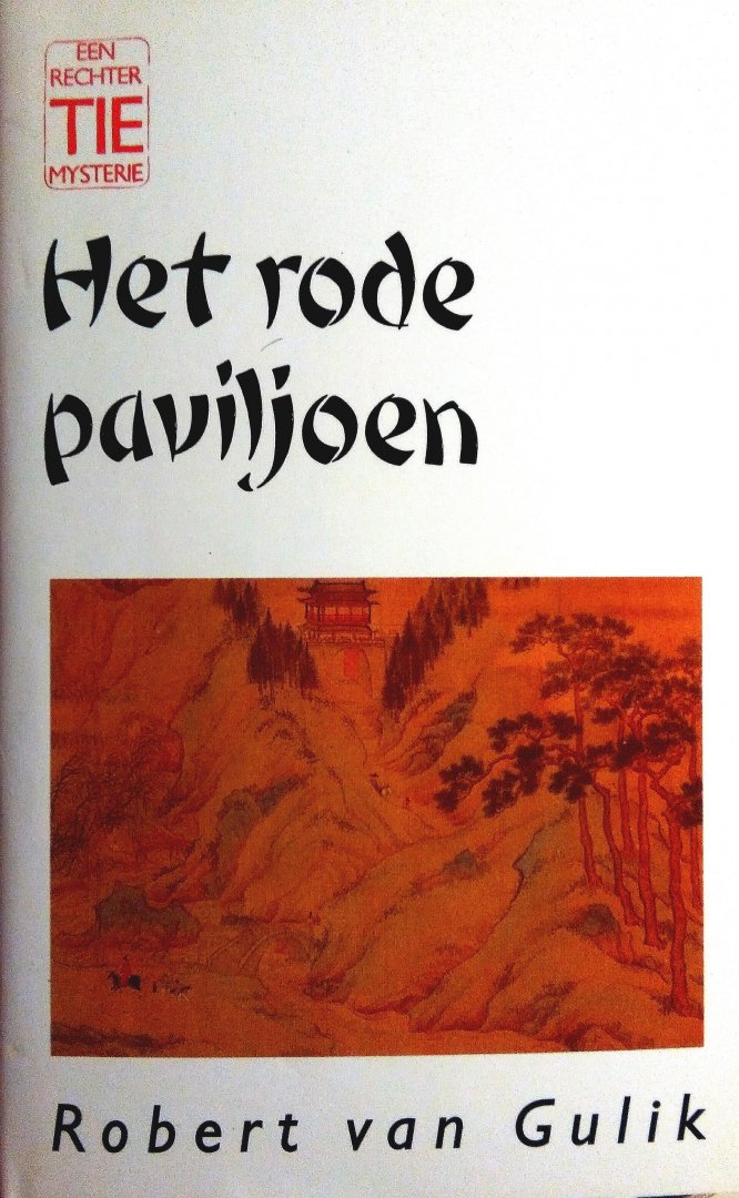 Gulik , Robert van . [ i 9789022511374 ] 2123 - Het  Rode  Paviljoen . ( Een rechter  Tie  mysterie . ) Rechter Tie is op doorreis en bevindt zich op het Paradijseiland, een berucht centrum van gokspel, drank en prostitutie. Op verzoek van een oude vriend, magistraat Lo, neemt Tie het op -