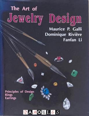 Maurice P. Galli - The Art of Jewelry Design. Principles of Design, Rings and Earrings