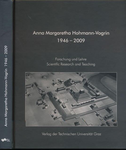  - Anna Margaretha Hohmann-Vogrin 1946-2009. Forschung und Lehre / Scientific Research and Teaching.