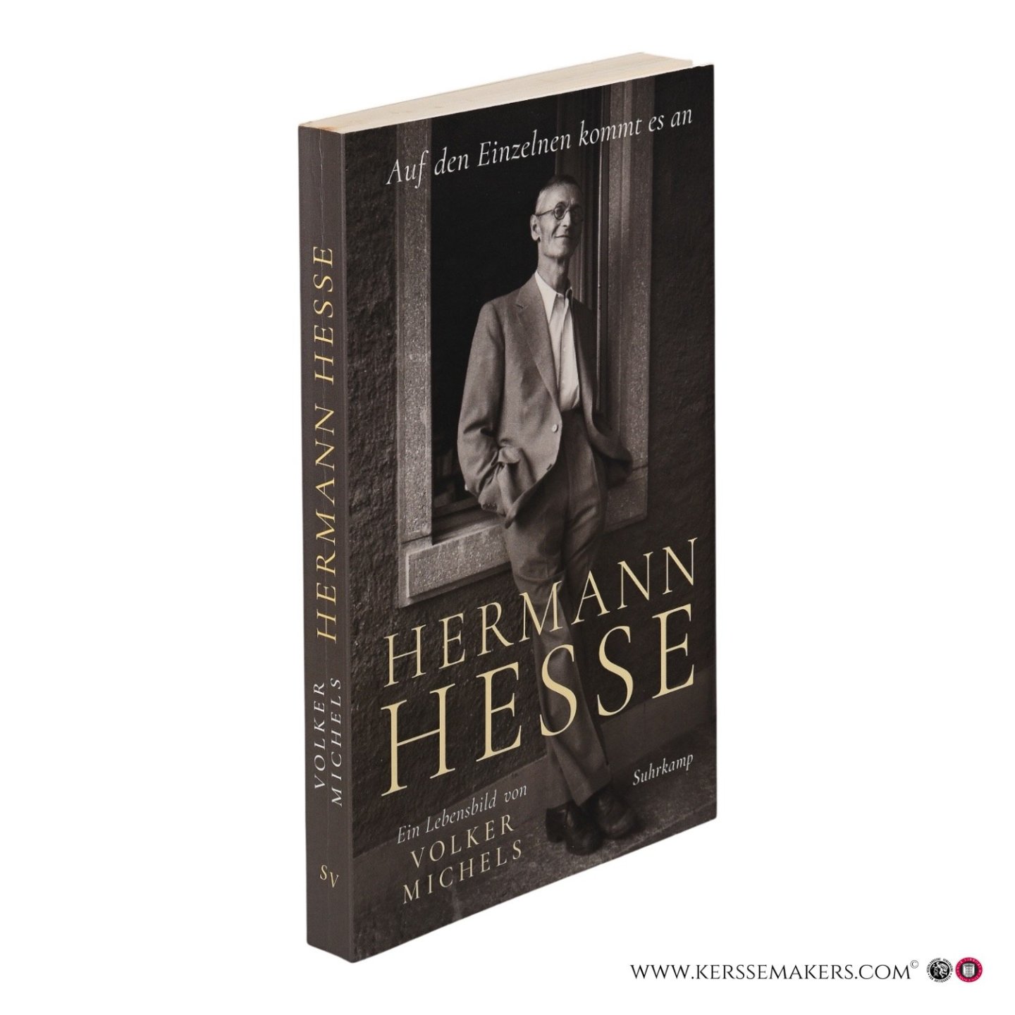 Michels, Volker. - Auf den Einzelnen kommt es an. Hermann Hesse. Ein Lebensbild von Volker Michels.