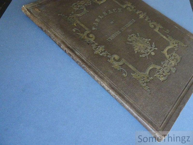 de Bormans [Le Major]. - Tableaux chronologiques et synoptiques de l'histoire universelle de 400 à 1789 : nouvelle méthode pour apprendre et enseigner l'histoire. [Avec signature de l'auteur.]