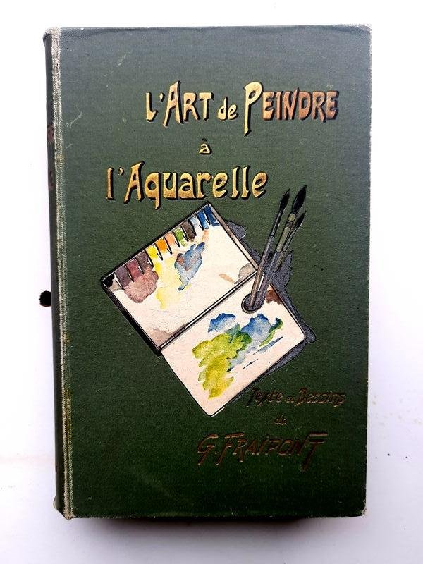 Fraipont - L'art de Peindre l'Aquarelle