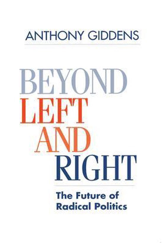 Giddens, Anthony - Beyond Left and Right