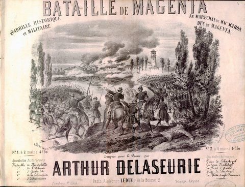 Delaseurie, Arthur: - Bataille de Magenta. Quadrille historique et militaire. Au Maréchal de Mac Mahon, Duc de Magenta